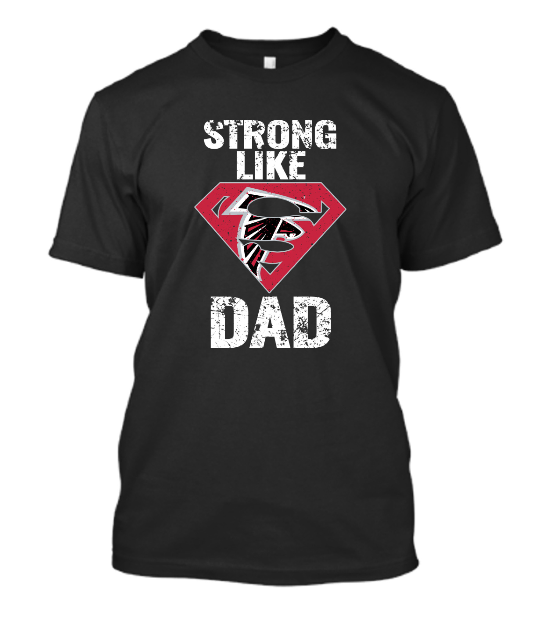 Strong Like Super Dad Atlanta Falcons T-Shirt