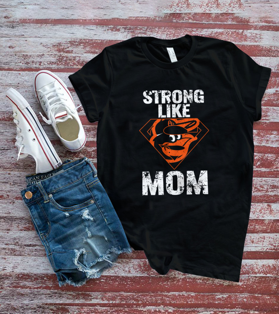 Strong Like Mom Baltimore Orioles Superhero Shield T-Shirt
