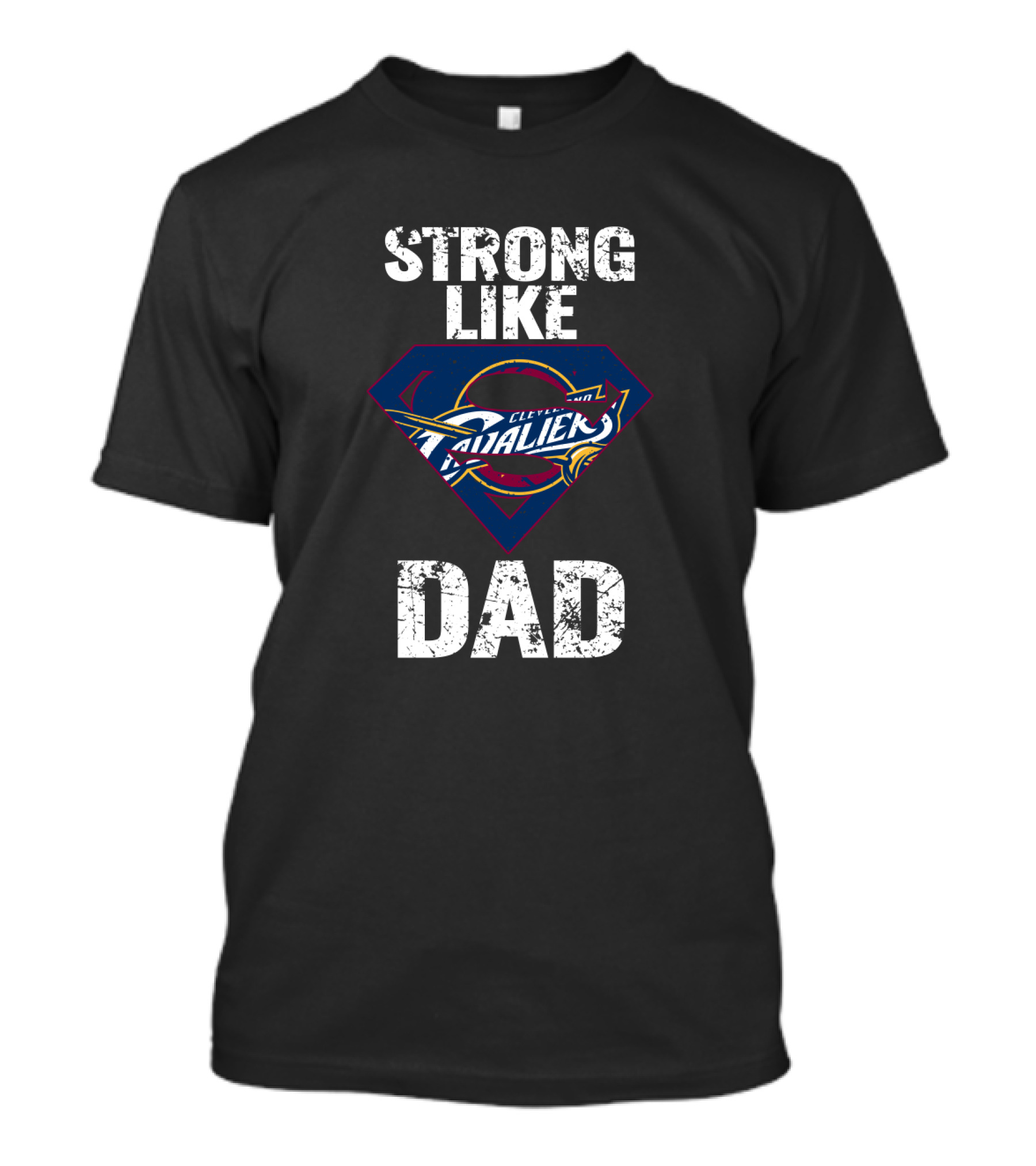 Cleveland Cavaliers Strong Like Dad T-Shirt