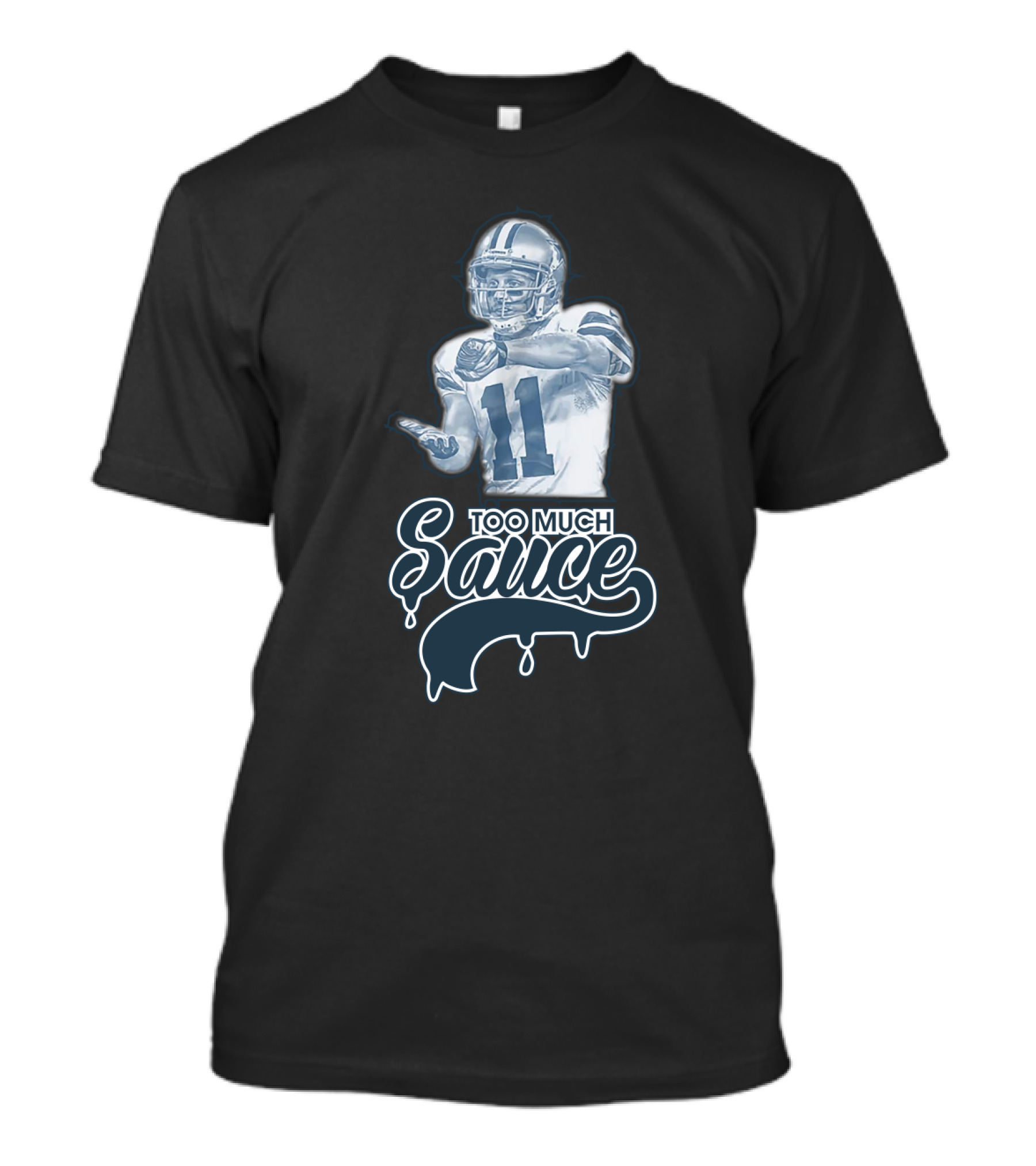 Dallas Cowboys Too Much Sauce Football Nfl Fans T-Shirt