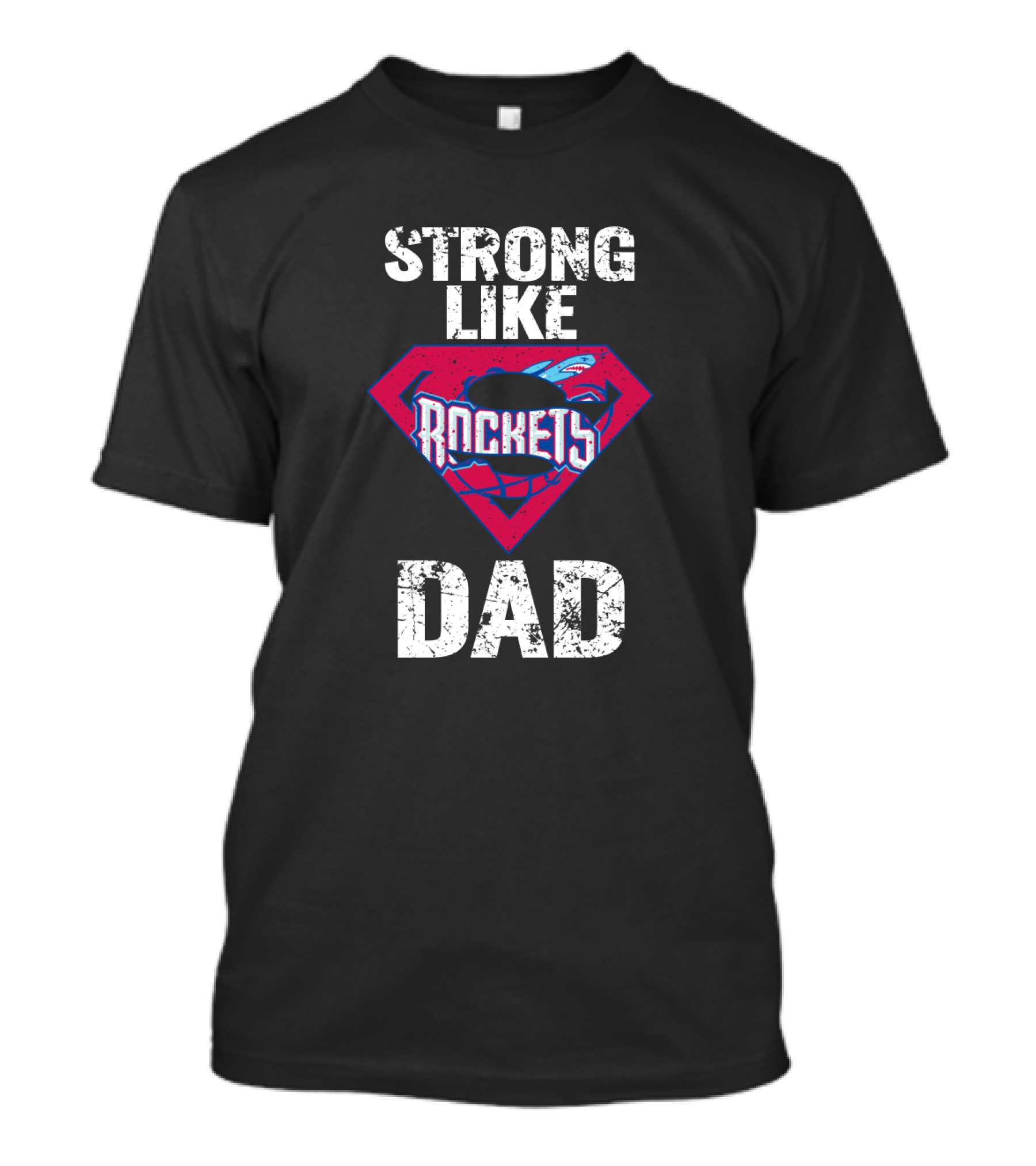 Strong Like Rockets Dad T-Shirt