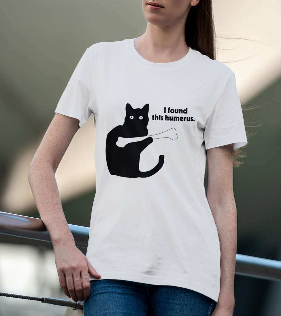 Black Cat With Bone And Humorous Text I Found This Humerus T-Shirt