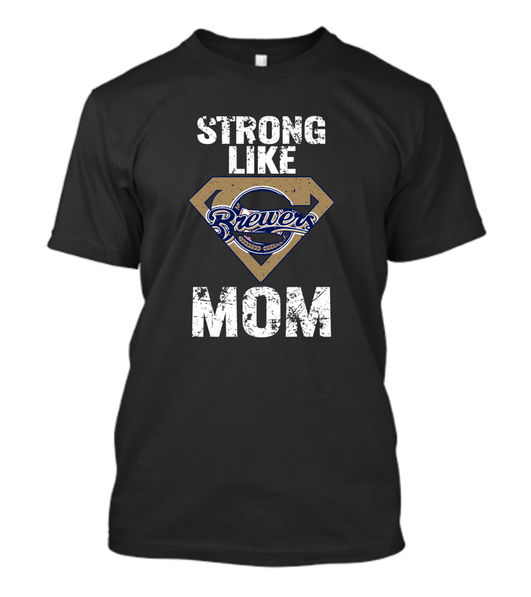 Strong Like Mom Milwaukee Brewers Logo Hero T-Shirt