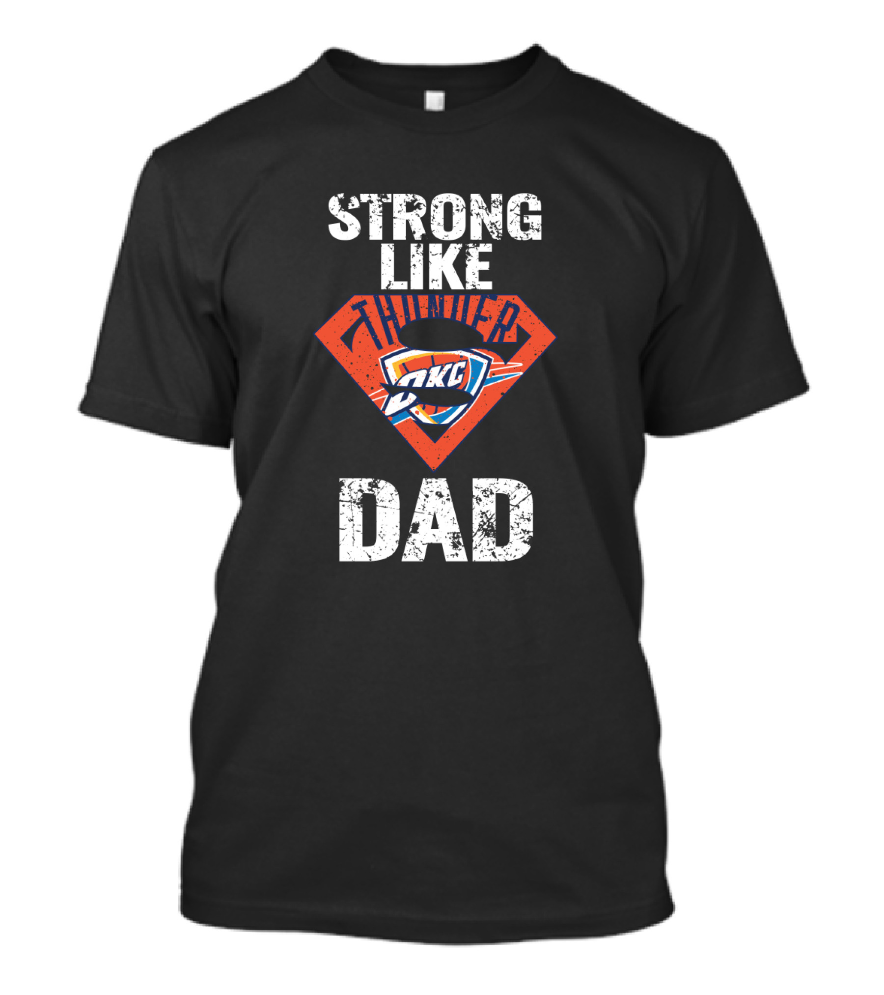 Strong Like Thunder Okc Dad T-Shirt