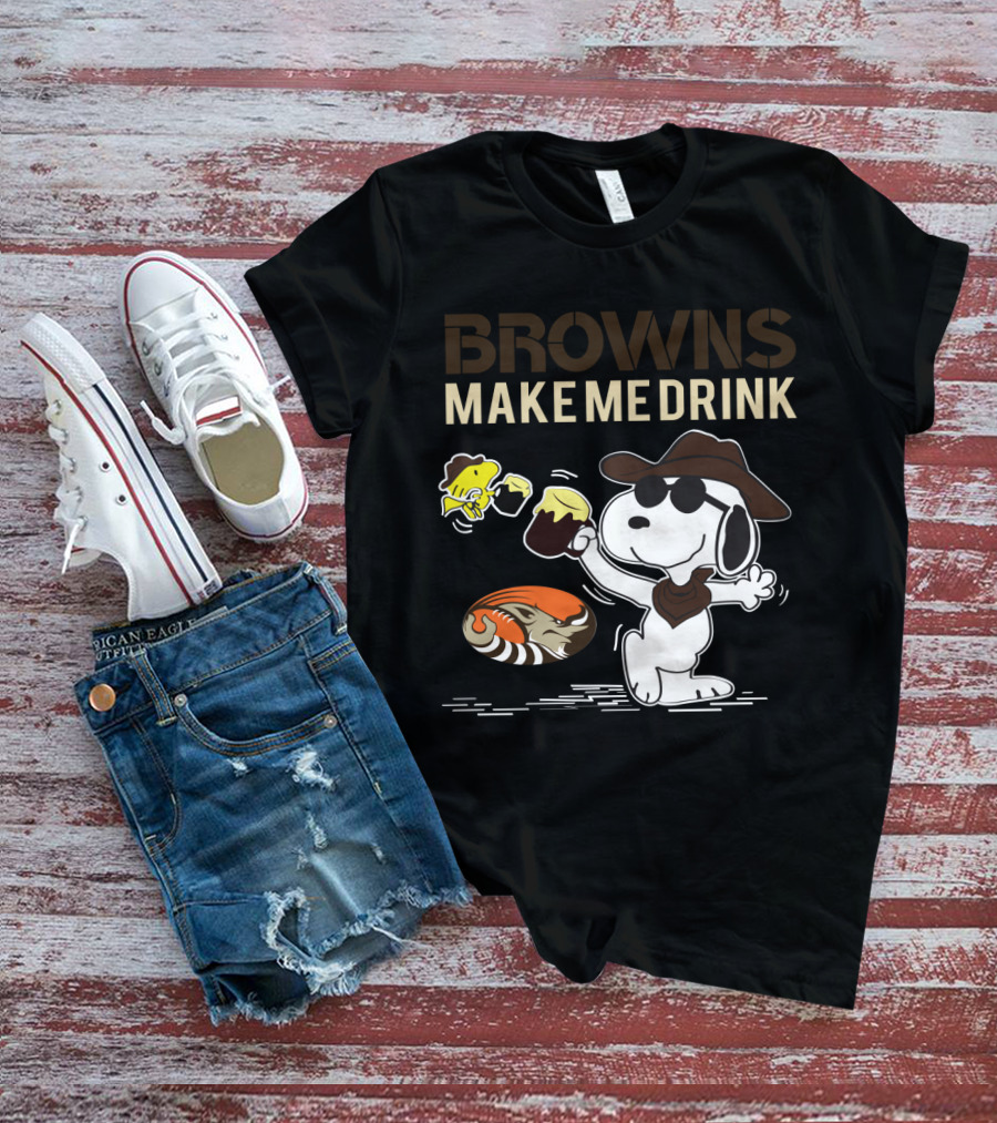 Browns Make Me Drink Snoopy Holding Beer For Cleveland Browns Fans T-Shirt