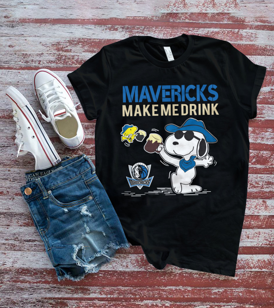 Mavericks Make Me Drink Snoopy Dallas Mavericks Fans T-Shirt