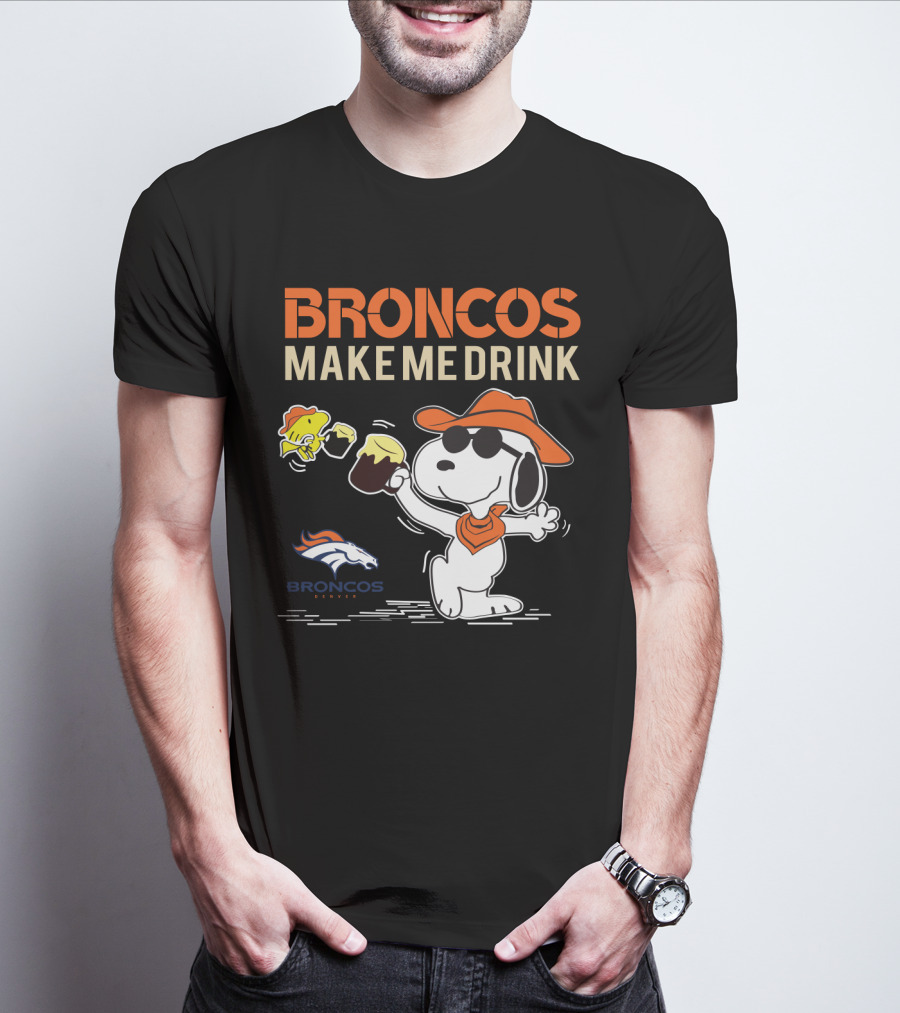 Snoopy Broncos Make Me Drink Denver Broncos Fans T-Shirt