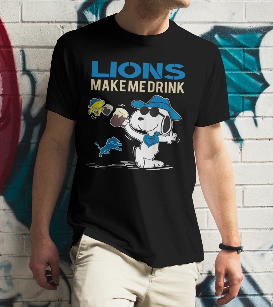 Lions Make Me Drink Snoopy Detroit Lions Fans T-Shirt