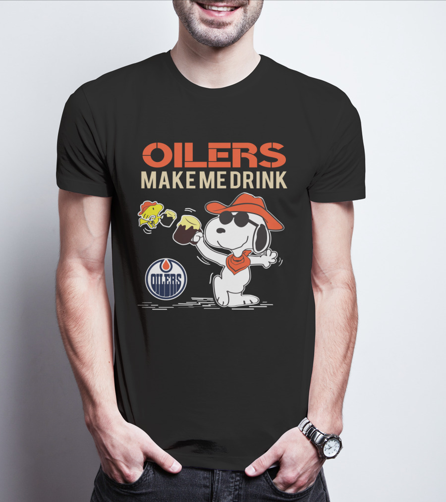 Oilers Make Me Drink Snoopy Edmonton Fans T-Shirt