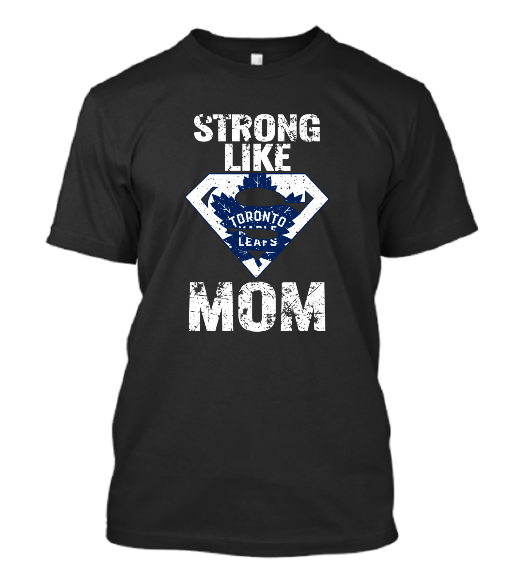 Strong Like Mom Toronto Maple Leafs Superman T-Shirt