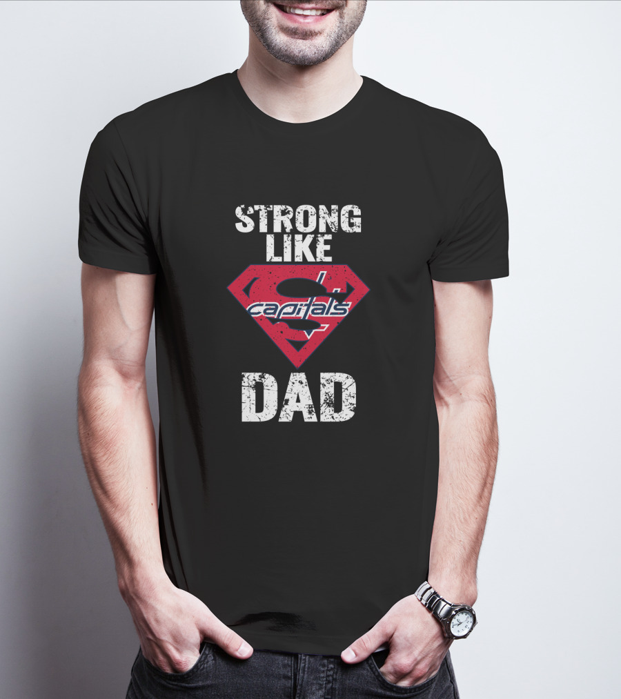 Strong Like Washington Capitals Dad Superhero T-Shirt