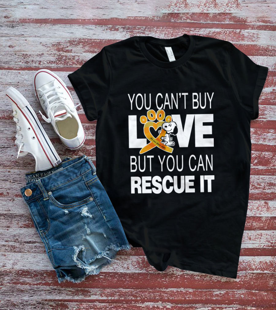 You Can't Buy Love But You Can Rescue It Snoopy With Orange Paw Heart And Awareness T-Shirt