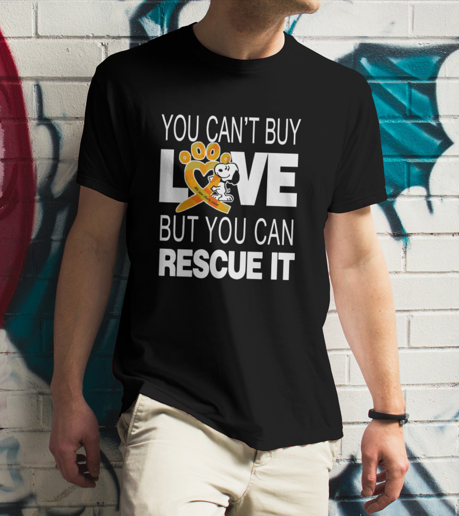 You Can't Buy Love But You Can Rescue It Snoopy With Orange Paw Heart And Awareness T-Shirt