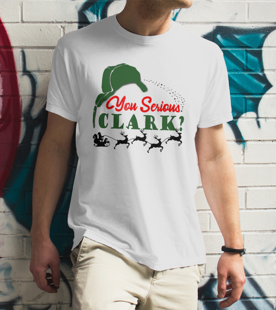 You Serious Clark Christmas Vacation Santa Hat And Reindeer T-Shirt