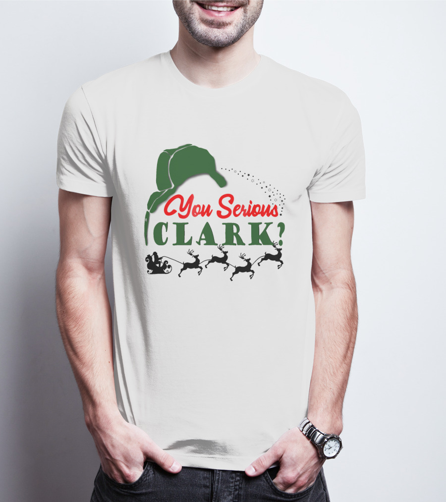You Serious Clark Christmas Vacation Santa Hat And Reindeer T-Shirt