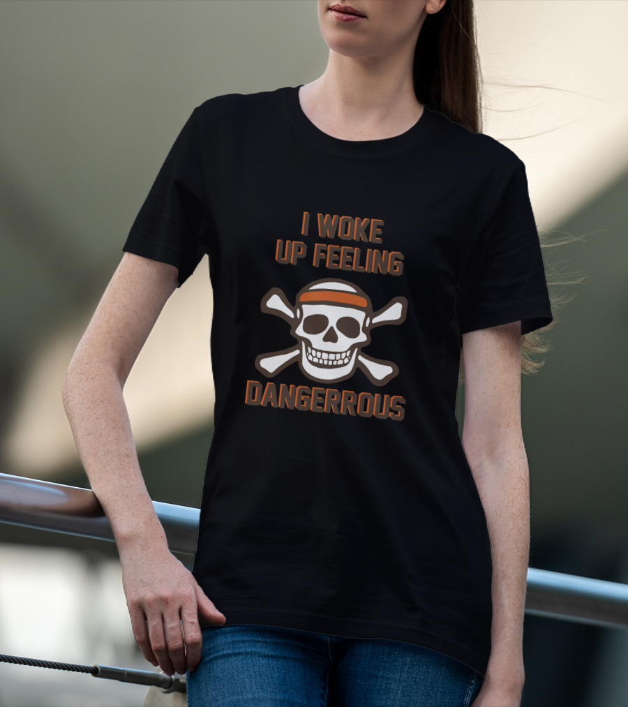 I Woke Up Feeling Dangerous Skull And Crossbones With Headband T-Shirt