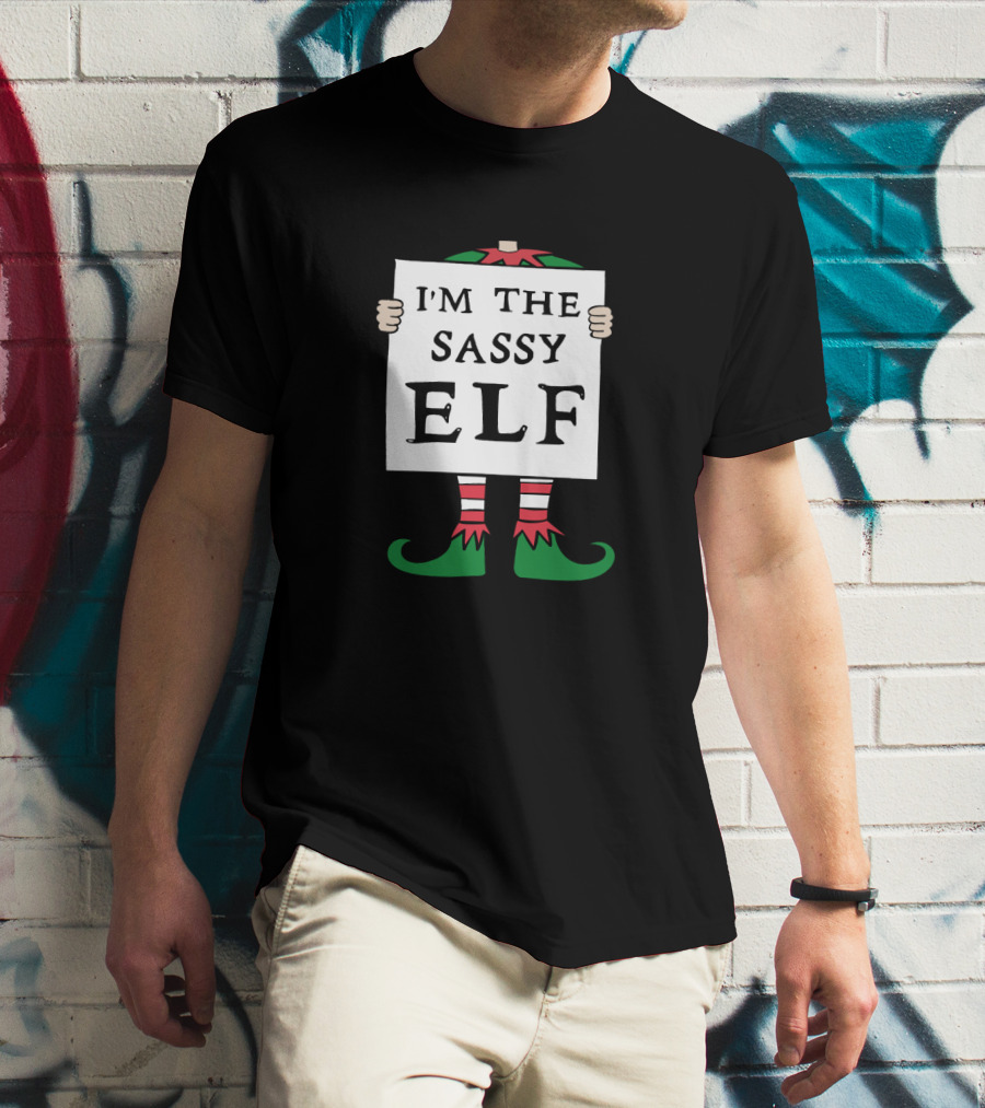I'm The Sassy Elf Christmas T-Shirt