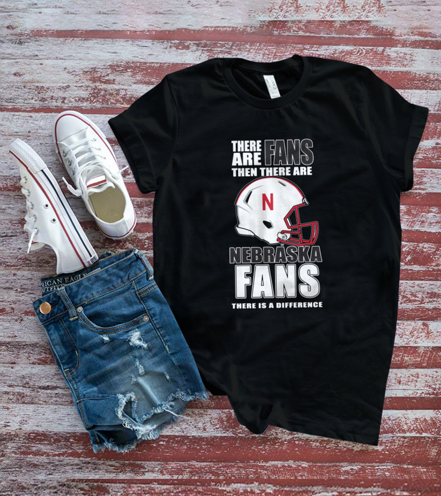 There Are Fans Then There Are Nebraska Fans There Is A Difference Football Helmet T-Shirt