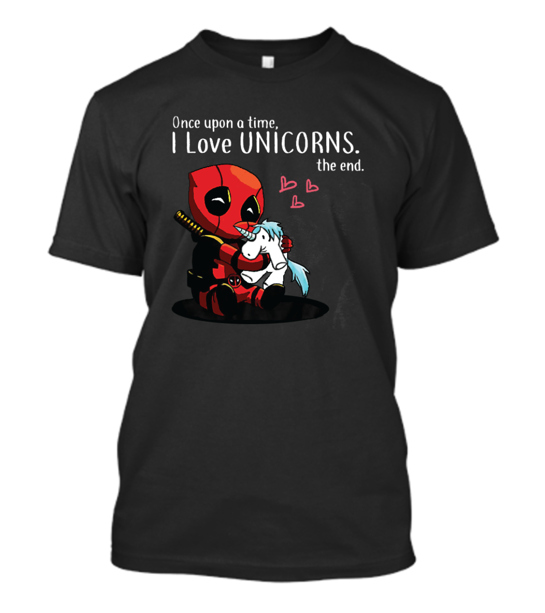 Once Upon A Time I Love Unicorns Deadpool The End T-Shirt