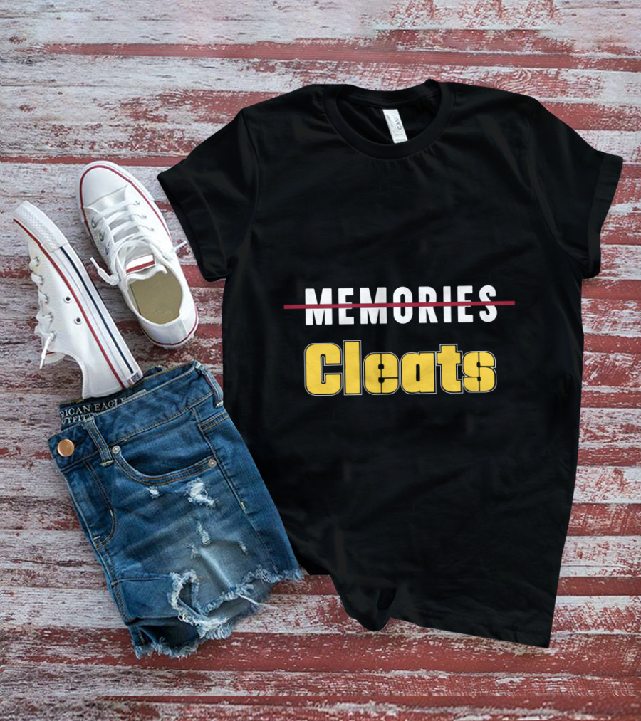 Thanks For The Cleats Pittsburgh Fans Memories Crossing Out T-Shirt