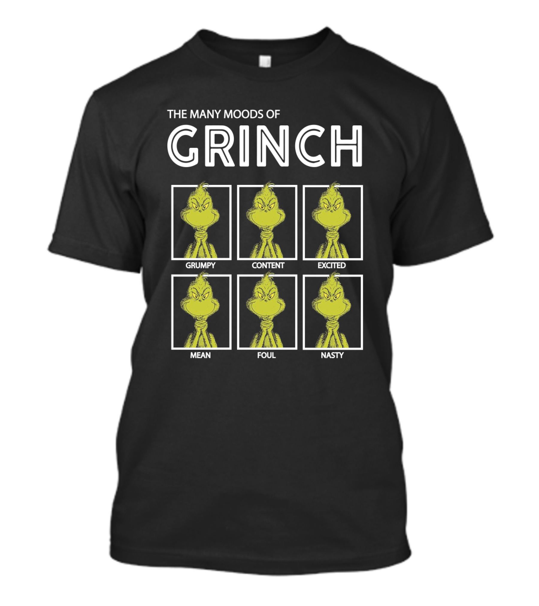 The Many Moods Of Grinch Grumpy Content Excited Mean Foul Nasty T-Shirt