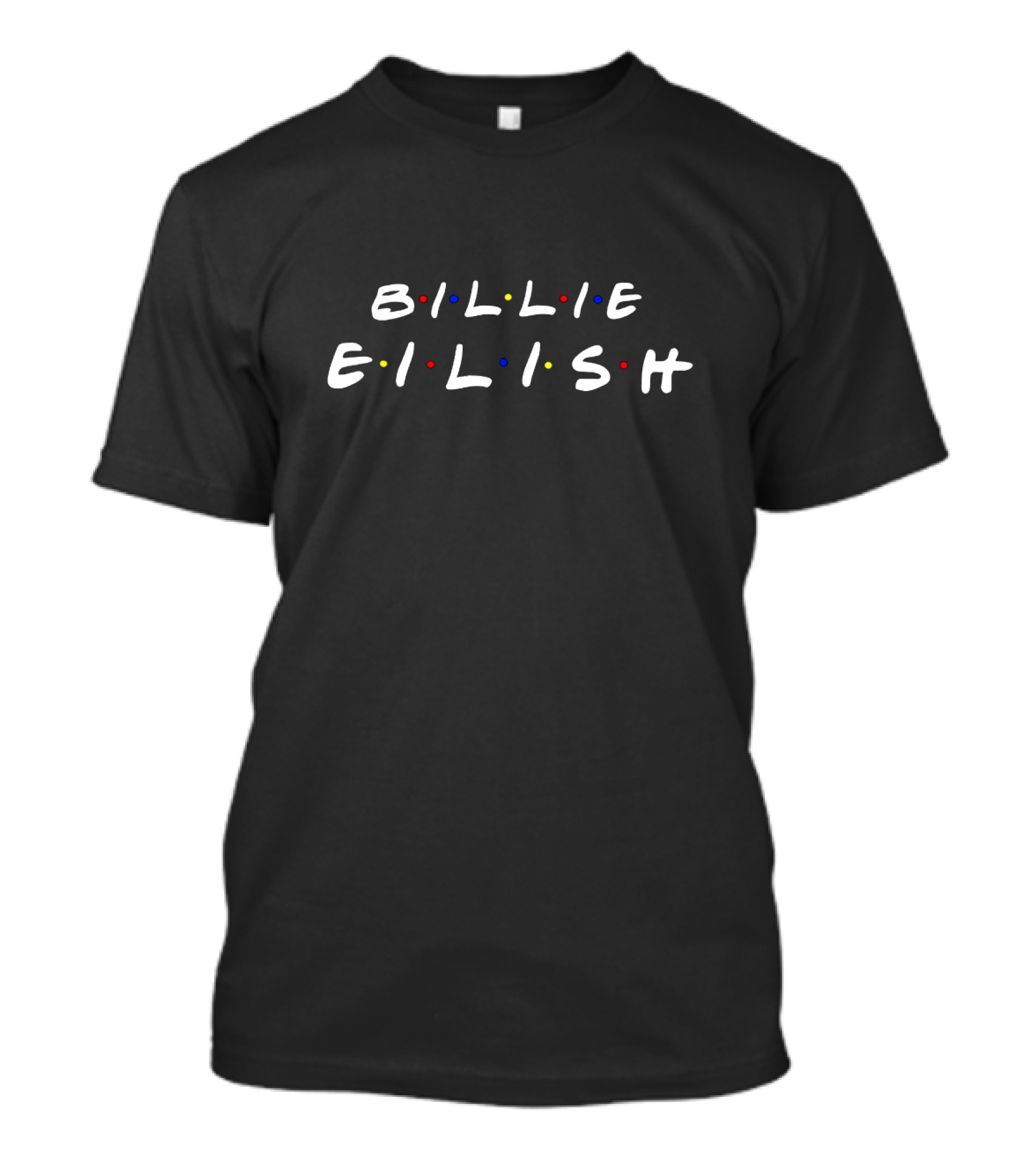 Billie Eilish Friends Style Font With Colorful Dots T-Shirt