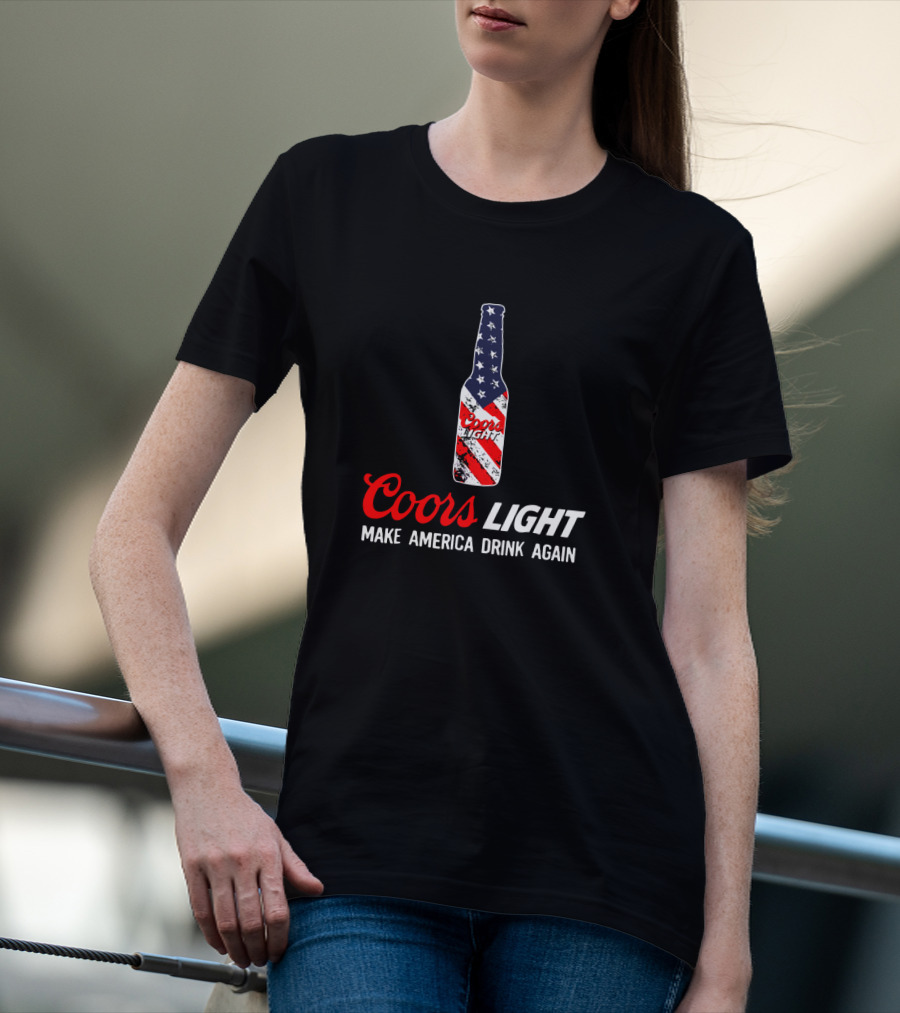 Coors Light Bottle With American Flag Make America Drink Again T-Shirt