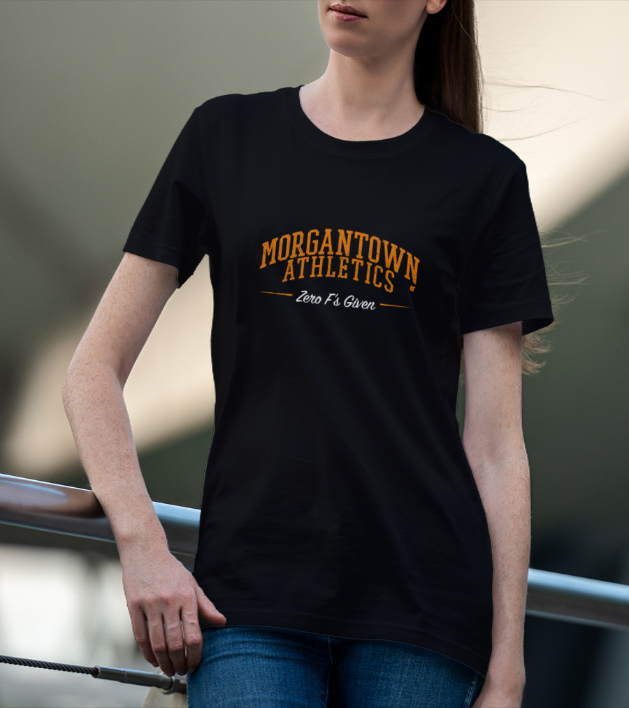 Morgantown Athletics Zero F's Given T-Shirt