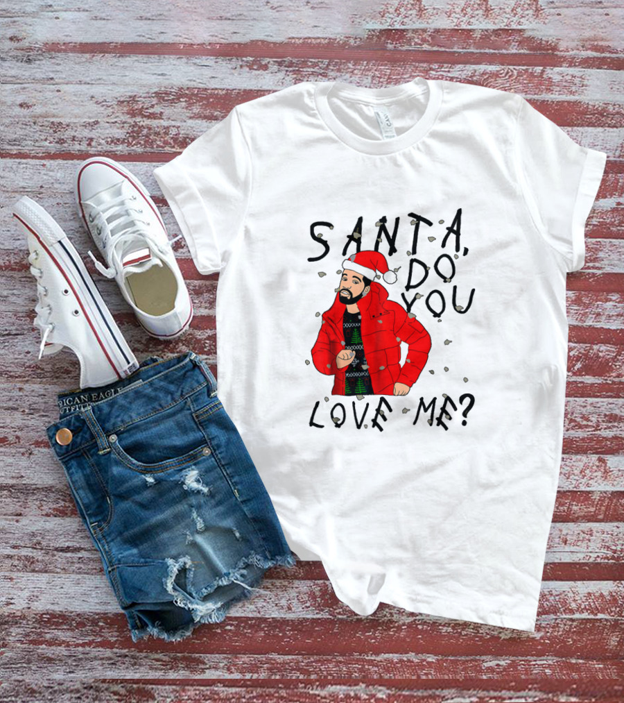 Santa Do You Love Me Festive Red Jacket And Bearded Santa Hat Holiday T-Shirt