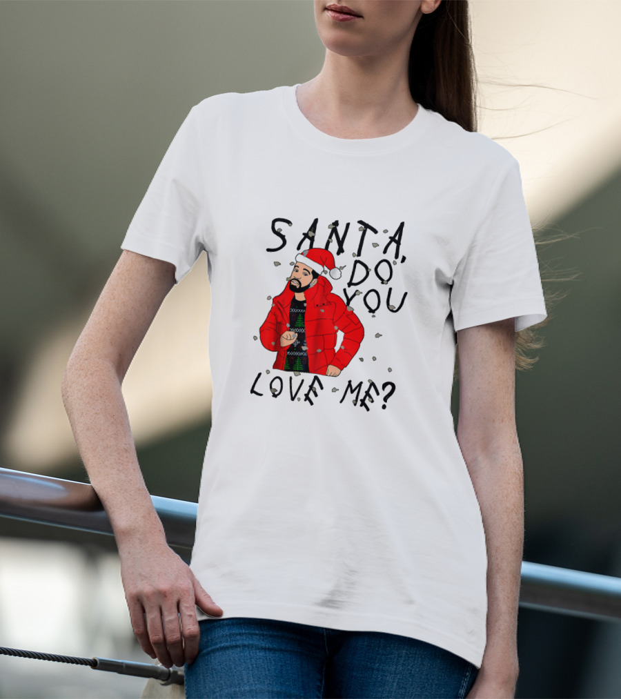 Santa Do You Love Me Festive Red Jacket And Bearded Santa Hat Holiday T-Shirt