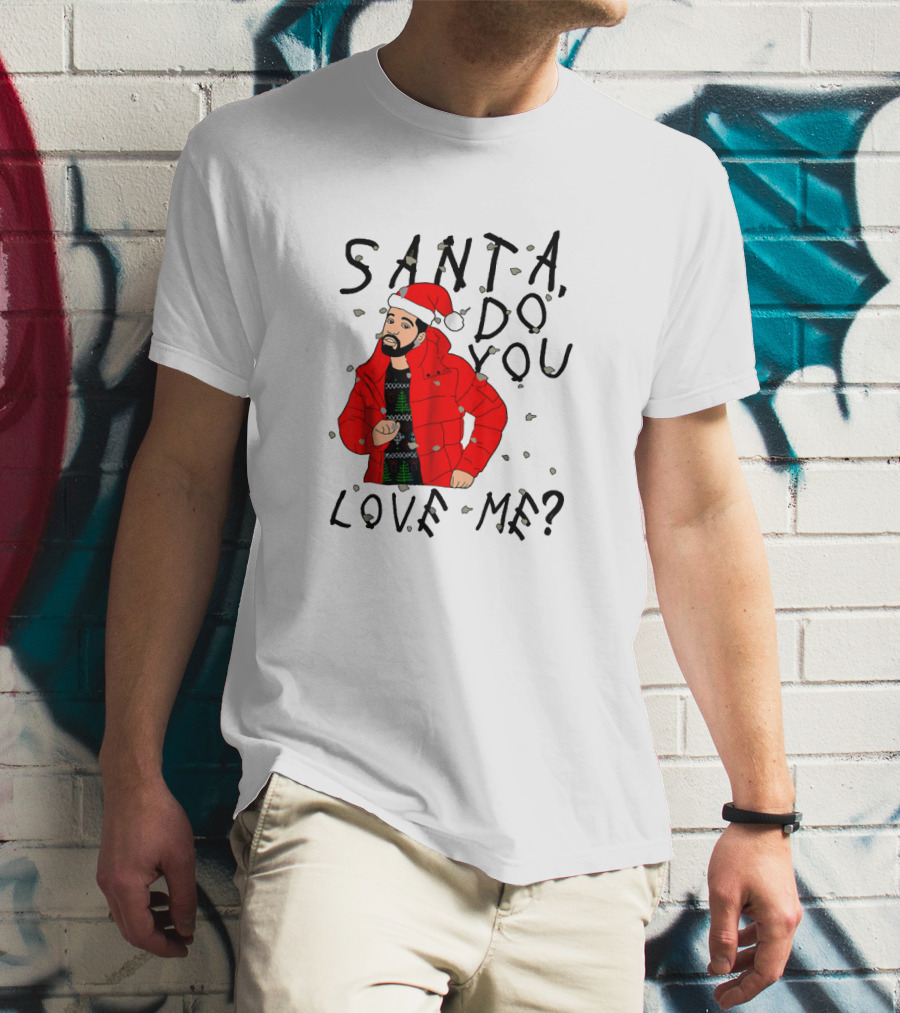 Santa Do You Love Me Festive Red Jacket And Bearded Santa Hat Holiday T-Shirt