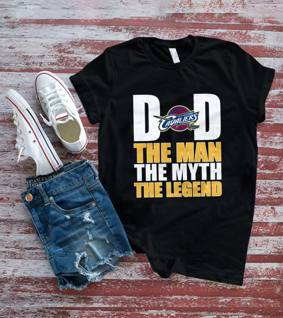 Cleveland Cavaliers Dad The Man The Myth The Legend Father's Day T-Shirt