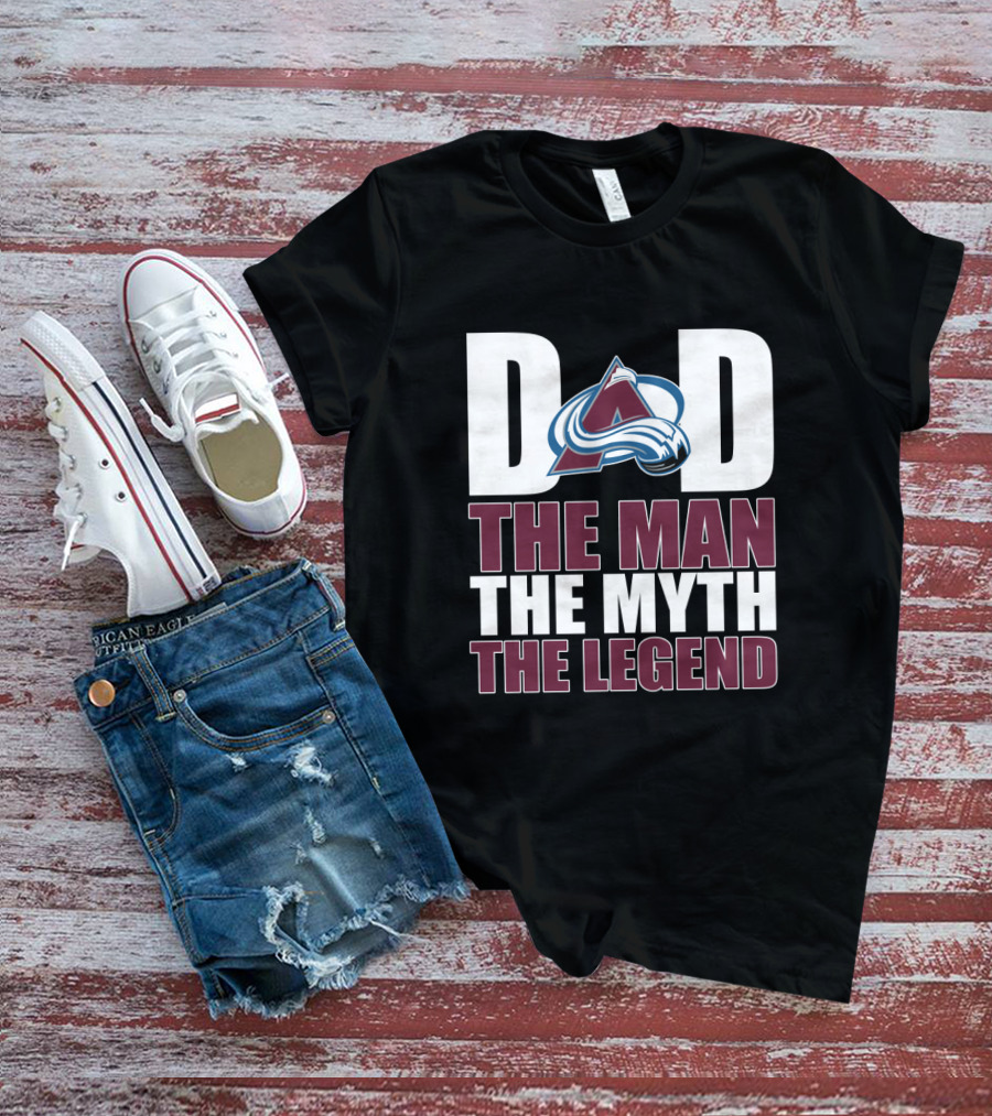 Colorado Avalanche Dad The Man The Myth The Legend T-Shirt