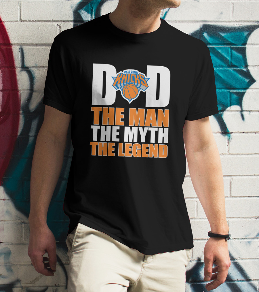 New York Knicks Dad The Man The Myth The Legend Father's Day T-Shirt