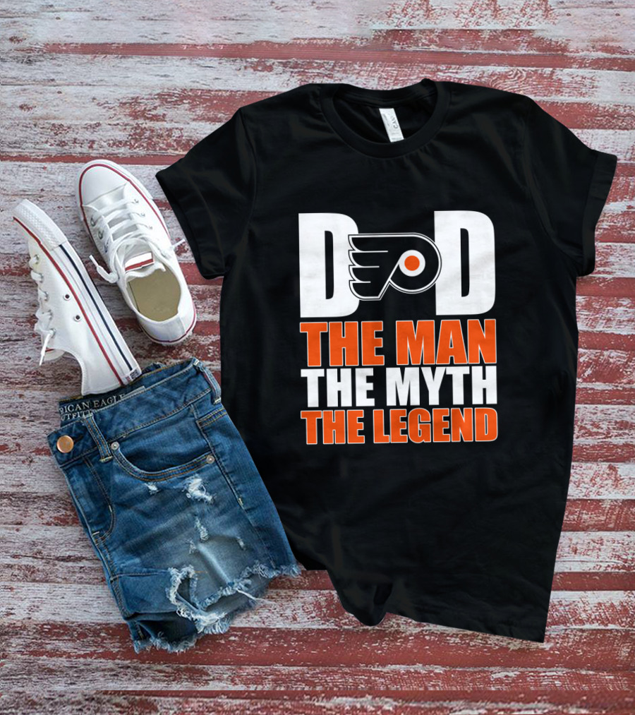 Philadelphia Flyers Dad The Man The Myth The Legend T-Shirt