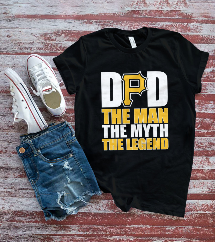 Pittsburgh Pirates Dad The Man The Myth The Legend T-Shirt