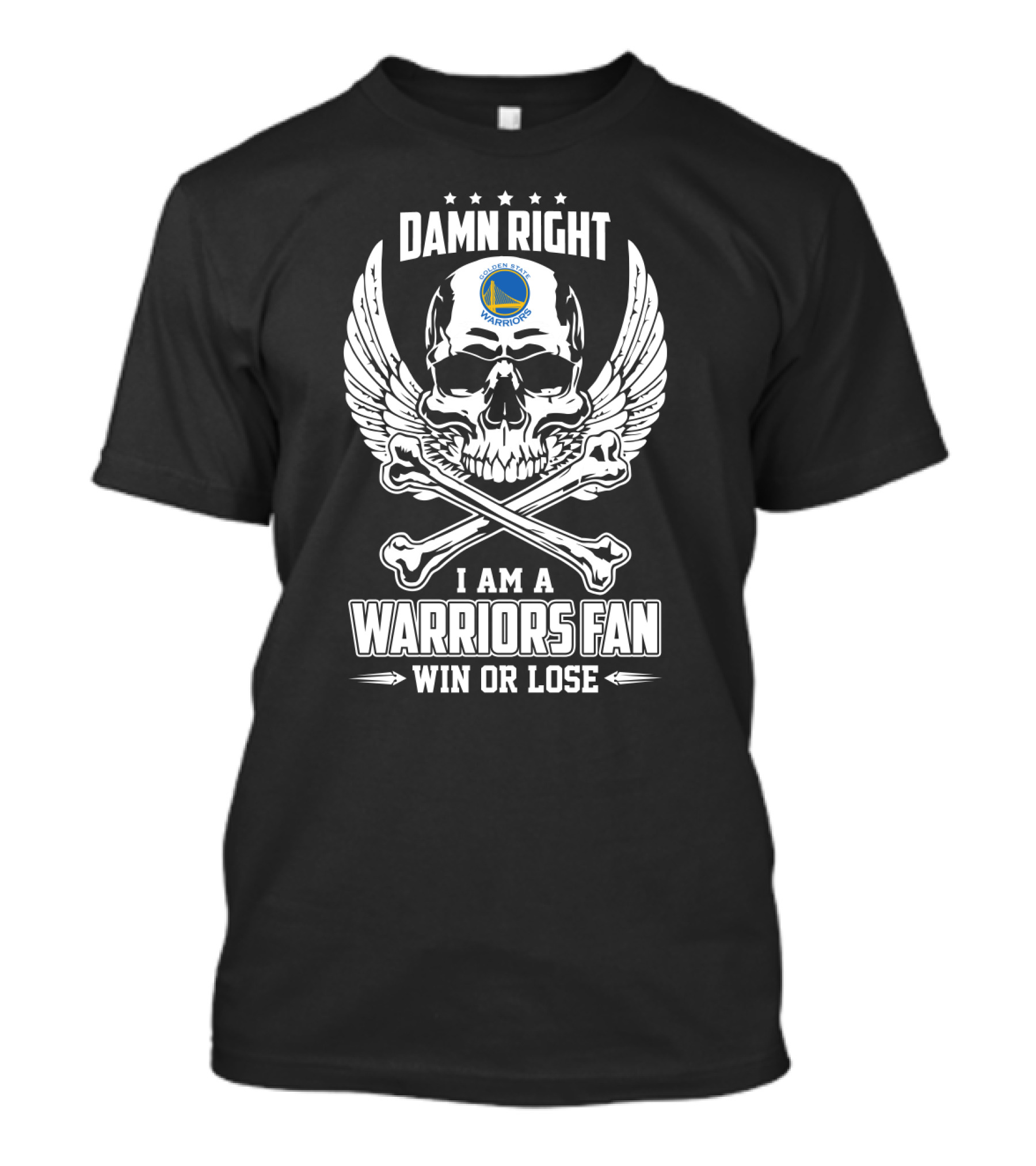 Damn Right Golden State Warriors Fan Win Or Lose Skull And Wings T-Shirt