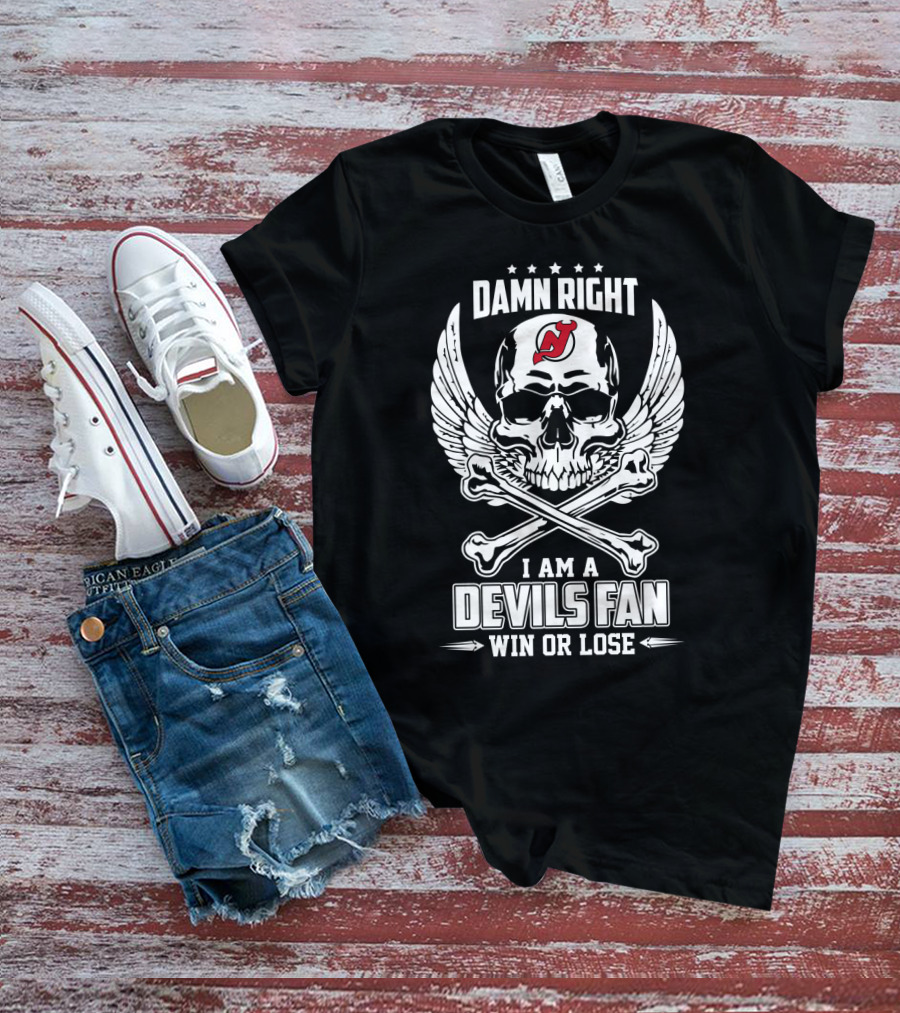 Damn Right I Am A New Jersey Devils Fan Win Or Lose T-Shirt