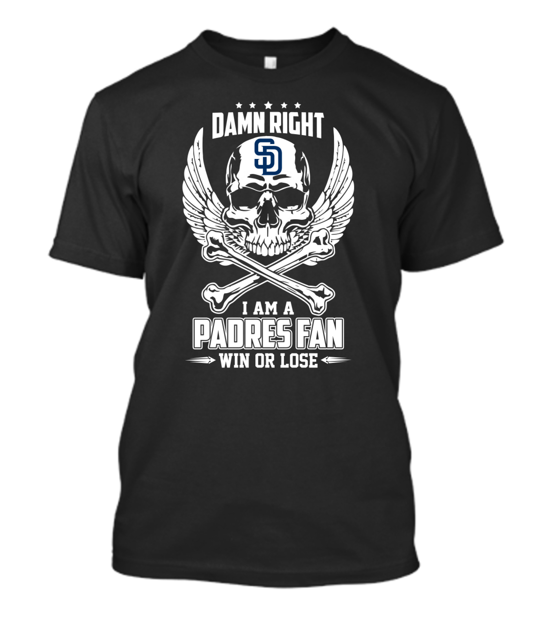 Damn Right I Am A Padres Fan San Diego SD Win Or Lose Skull Wings T-Shirt