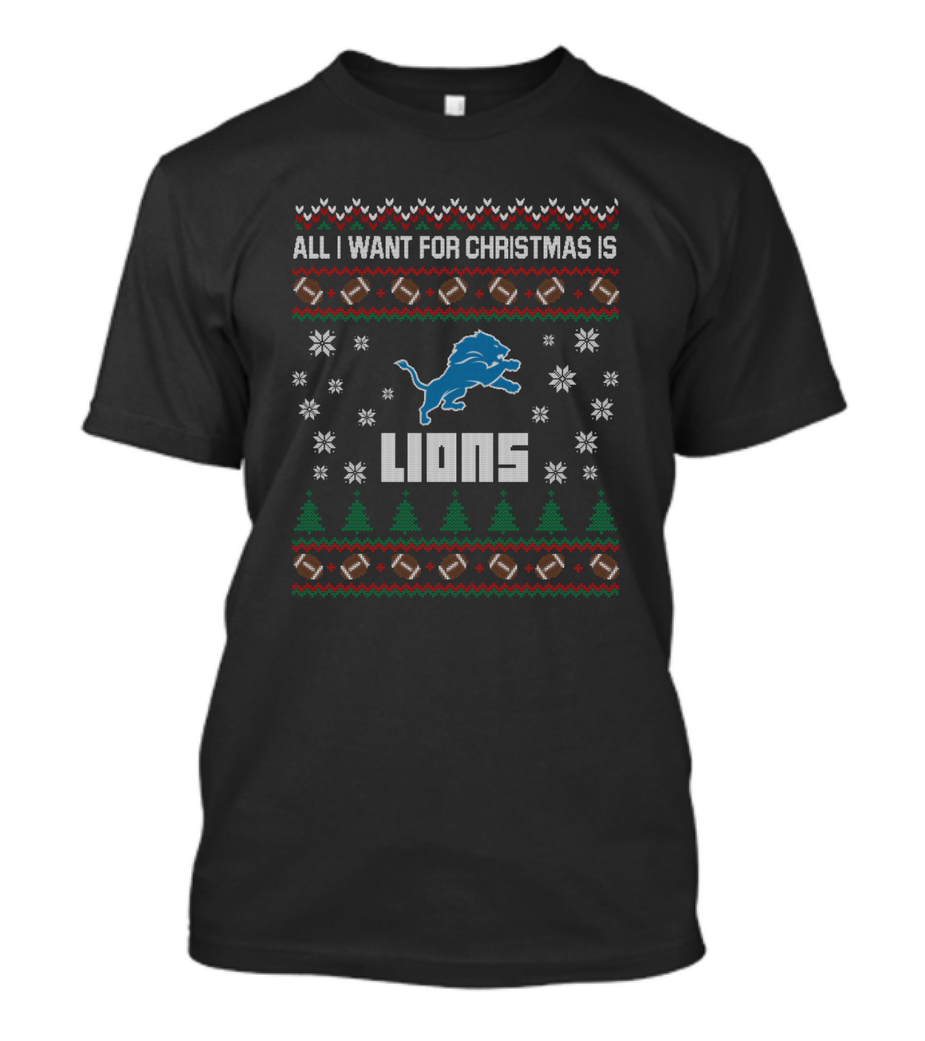 All I Want For Christmas Is Lions Detroit Football Ugly T-Shirt