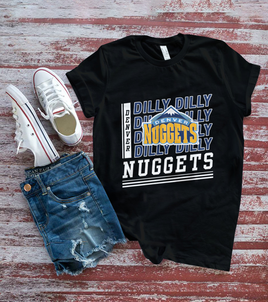 Denver Nuggets Dilly Dilly Basketball Team T-Shirt