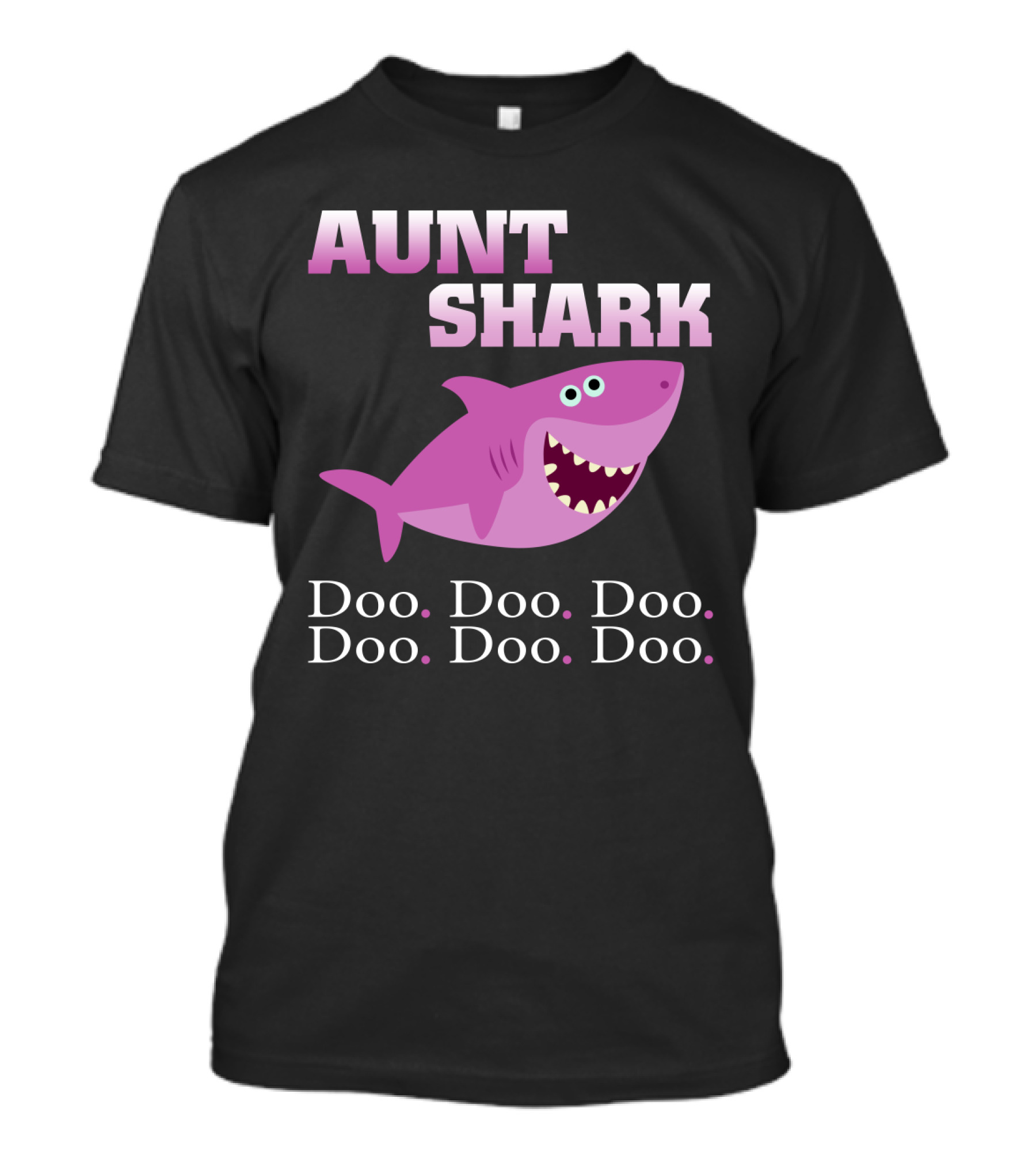 Aunt Shark Doo Doo Doo Featuring Cute Pink Cartoon Shark T-Shirt