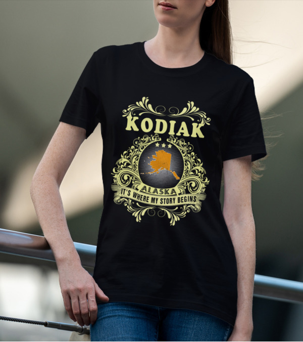 Kodiak Alaska It's Where My Story Begins T-Shirt