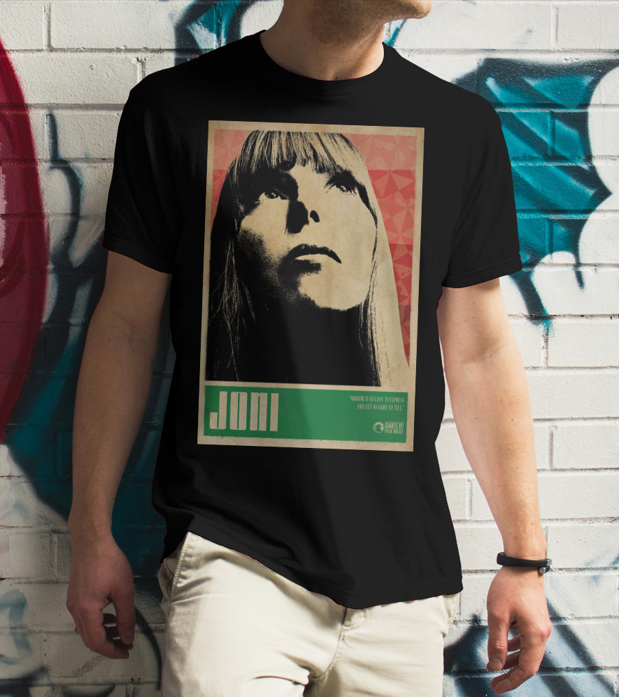 Joni Mitchell Express So Easy To Express So Hard To Feel T-Shirt