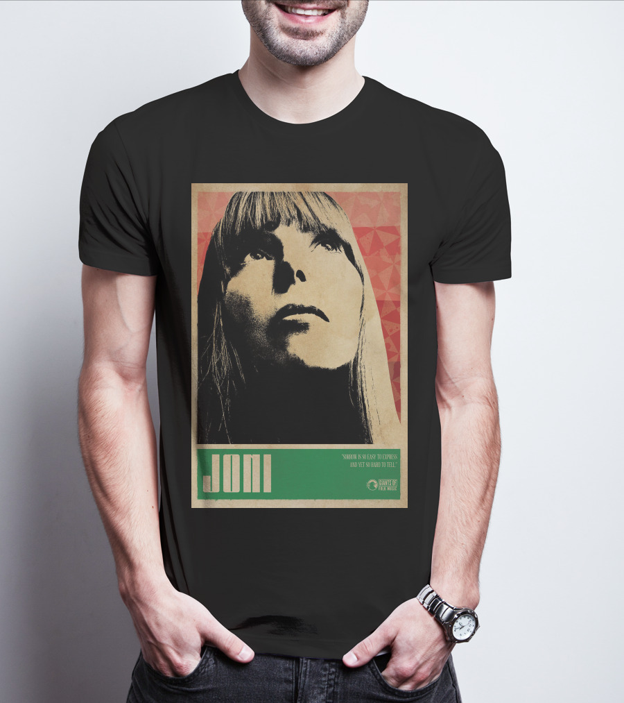 Joni Mitchell Express So Easy To Express So Hard To Feel T-Shirt