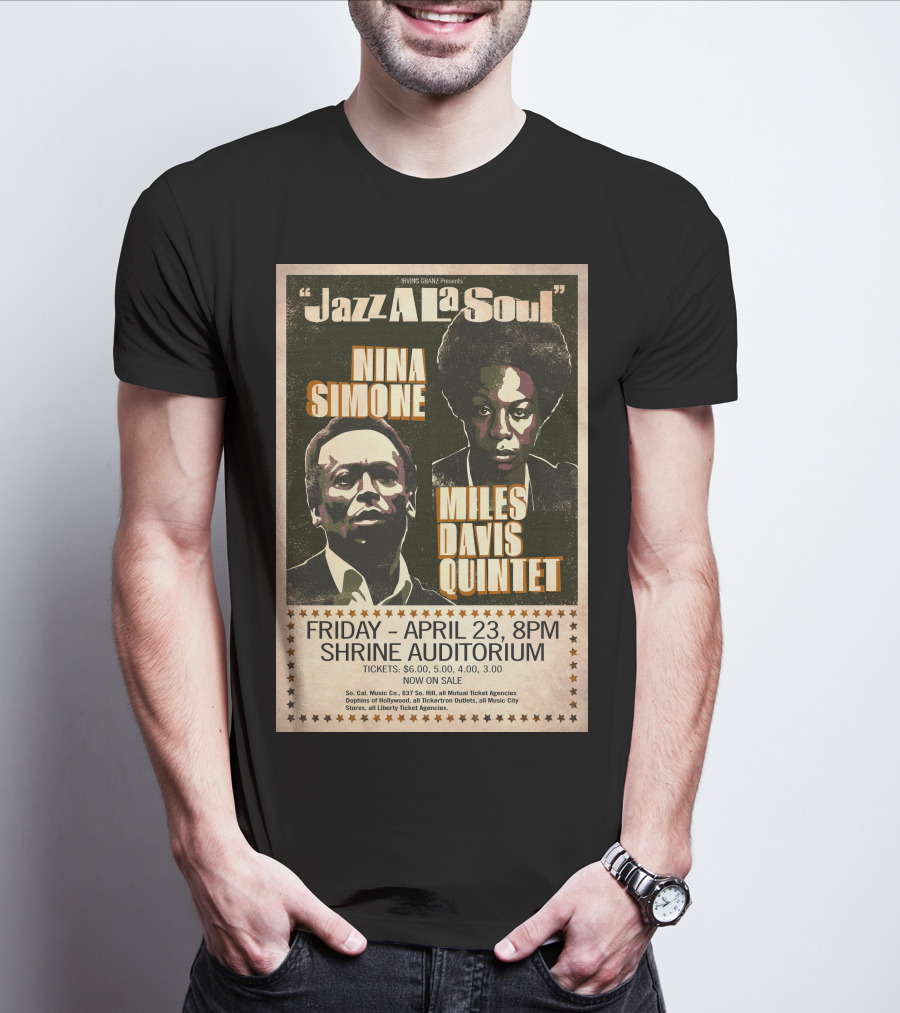 Jazz A La Soul Nina Simone Miles Davis Quintet April 23 Shrine Auditorium T-Shirt