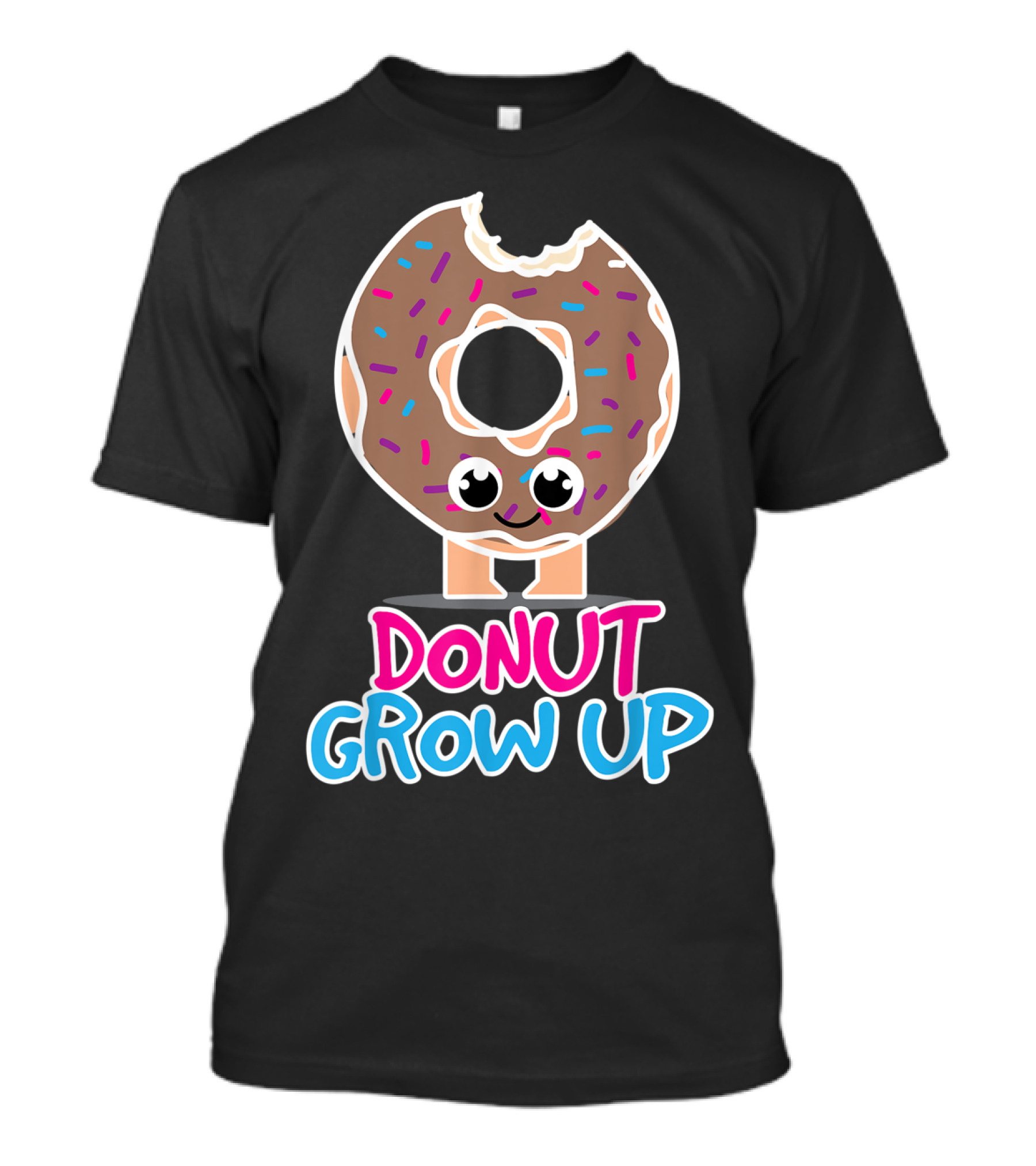 Donut Grow Up Funny Doughnut Lover T-Shirt