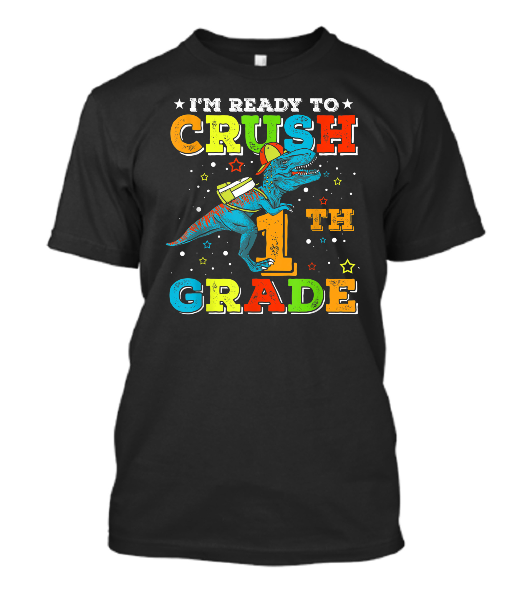 I'M READY TO CRUSH 1TH GRADE Dinosaur Rex Back To School T-Shirt