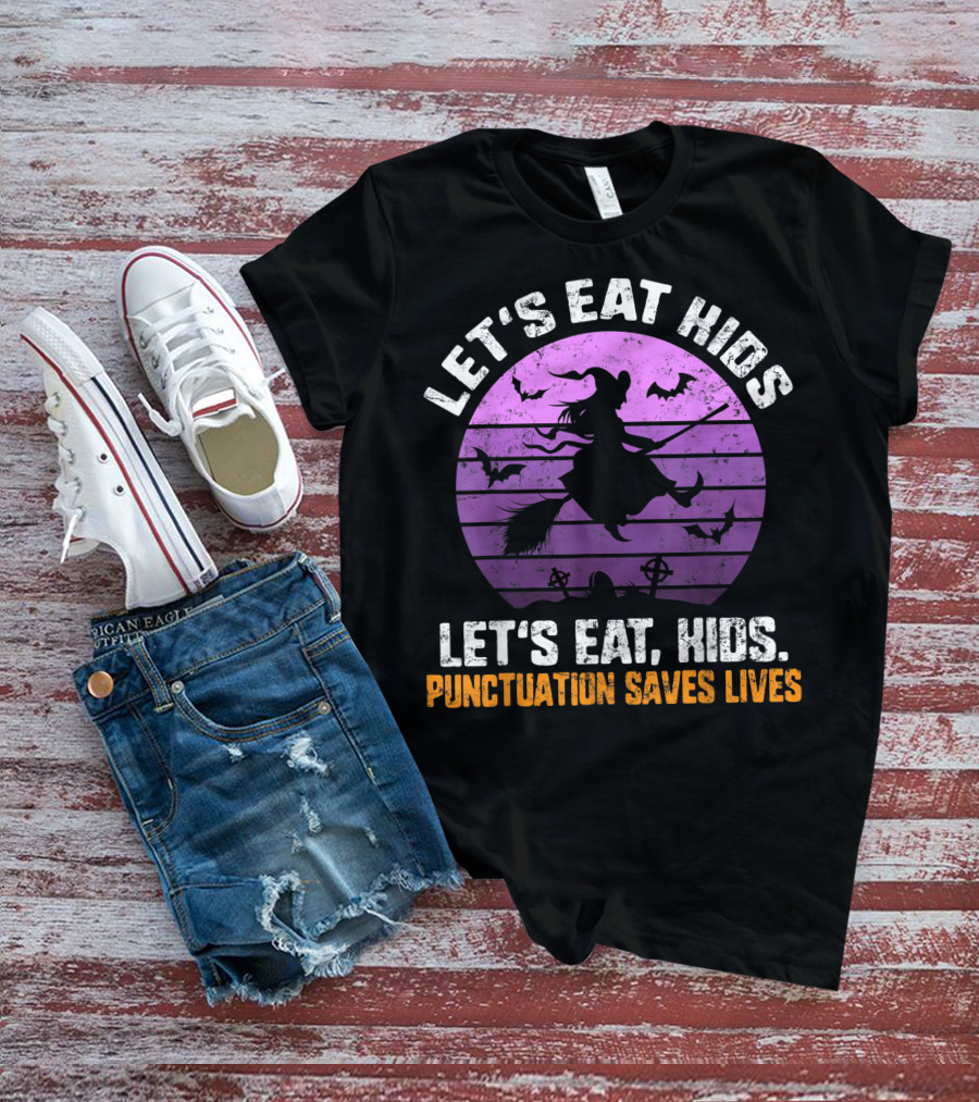 Let's Eat Kids Punctuation Saves Lives Halloween Witches Bats T-Shirt