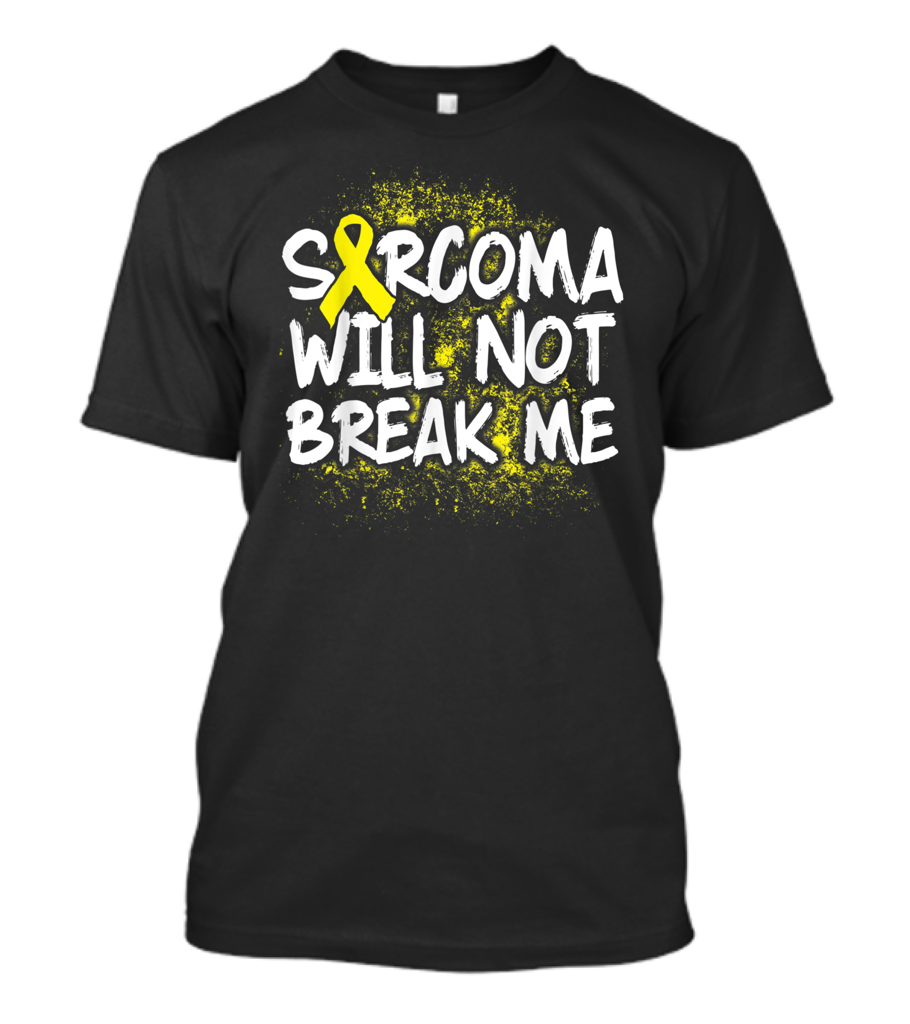 Sarcoma Cancer Will Not Break Me Survivor Warrior T-Shirt